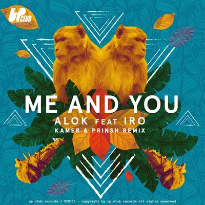 Me & You (feat. Iro) (Kamer, PRINSH! Remix) By Alok, iRO, Gaba Kamer, PRINSH's cover