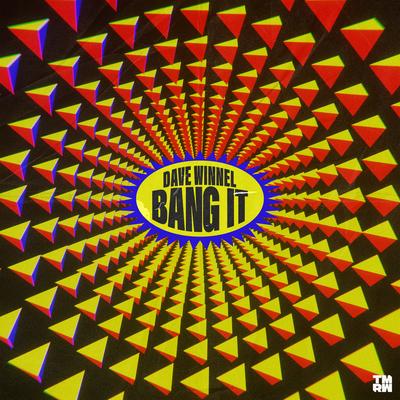 Bang It By Dave Winnel's cover