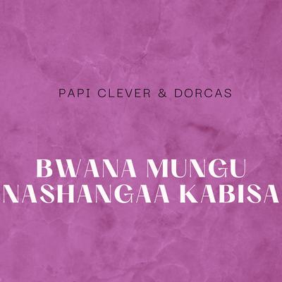 Bwana Mungu Nashangaa Kabisa's cover