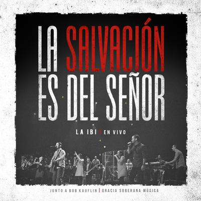 La Salvación es del Señor [En Vivo]'s cover