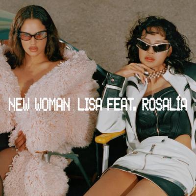 New Woman (feat. ROSALÍA) By LISA, ROSALÍA's cover