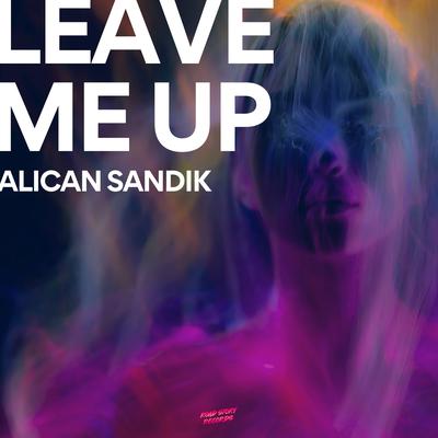 Leave Me Up's cover