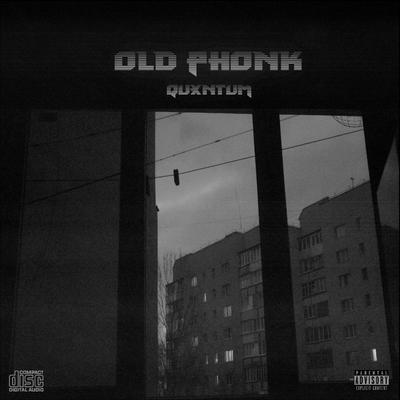 OLD PHONK By QUXNTUM's cover