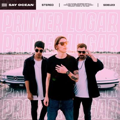 Primer Lugar By Say Ocean's cover