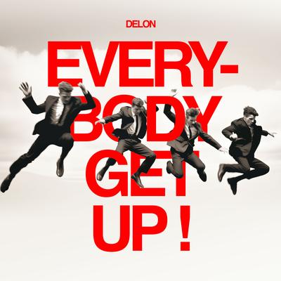 Everybody Get Up By Delon's cover