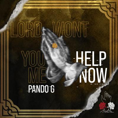 Lord Won't You Help Me Now By Pando G's cover