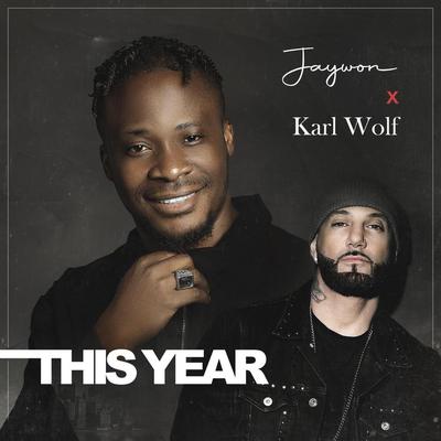 This Year By Jaywon, Karl Wolf's cover