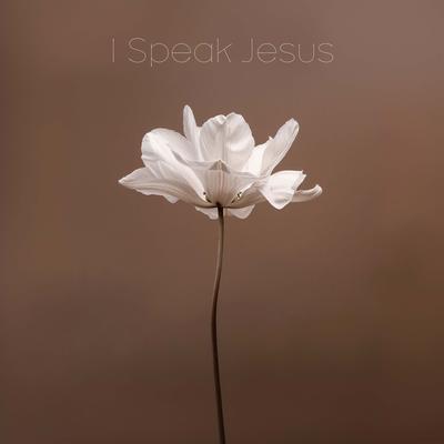 I Speak Jesus's cover