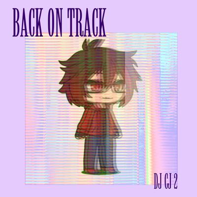 Back On Track (Merengue) By DJ CJ 2's cover