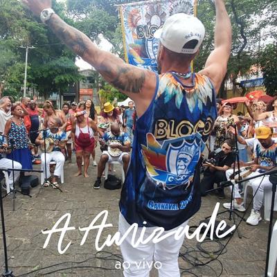 A Amizade (Ao Vivo) By CACIQUE SOCIAL CLUB's cover