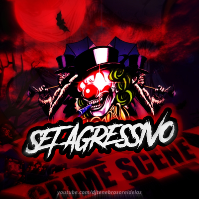 SET AGRESSIVO 001 MONTAGEM FORÇA MORTAL By DJ TENEBROSO ORIGINAL's cover