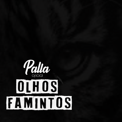 Olhos Famintos By Palla Oficial's cover