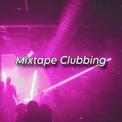 Mixtape Clubbing By Vdj Sayang's cover