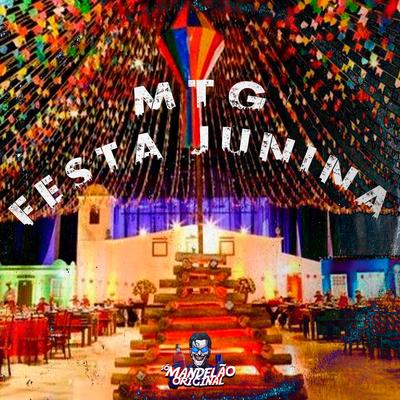 Mtg - Festa Junina By MC Mickey, DJ MORENO ORIGINAL's cover