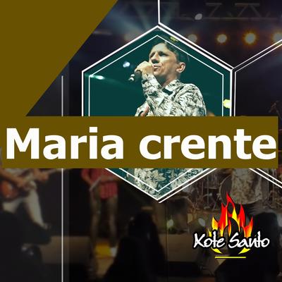 Maria Crente By Xote Santo's cover