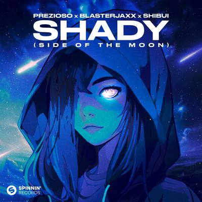 SHADY (Side Of The Moon) By Prezioso, Blasterjaxx, Shibui's cover