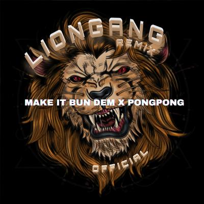 Make It Bun Dem X Pong Pong (Mix)'s cover