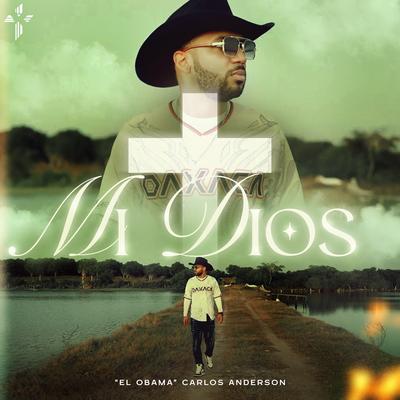 Mi Dios By ''El Obama'' Carlos Anderson's cover