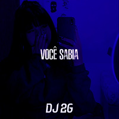 Você Sabia By DJ 2G's cover