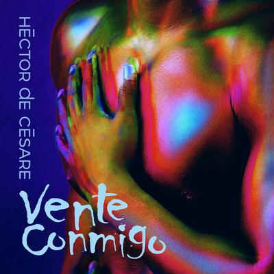 Vente Conmigo By Hector De Cesare's cover