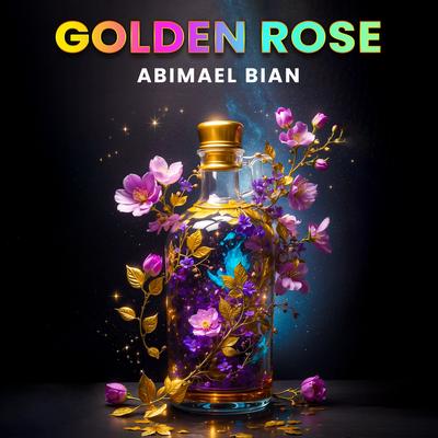 Golden Rose By Abimael Bian's cover