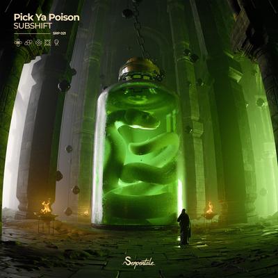 Pick Ya Poison By SUBSHIFT's cover