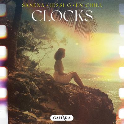 Clocks By Saxena, Jessi G, FN Chill's cover