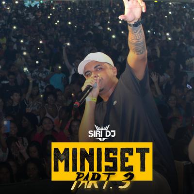 MINISET PART. 3 By Siri Dj's cover