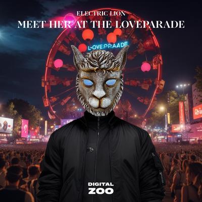 Meet Her at the Loveparade By Electric Lion's cover