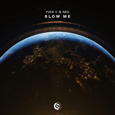 Slow Me By Yves V, NEO's cover