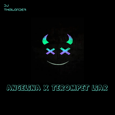 Angelina X Terompet Liar's cover