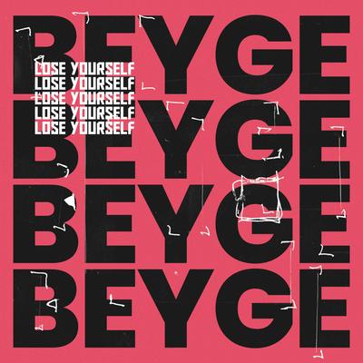 Lose Yourself (Extended Mix) By BEYGE's cover