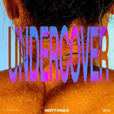 Undercover By Matt Faulk's cover