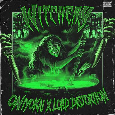 Witchery By Lord Distortion, ONIYOKAI, Obviousgod's cover