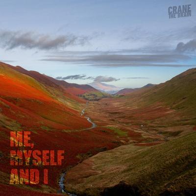 Me, Myself and I By Crane The Brain's cover