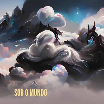 Sob o Mundo By DJ FRAGA's cover