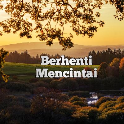 Berhenti Mencintai 's cover