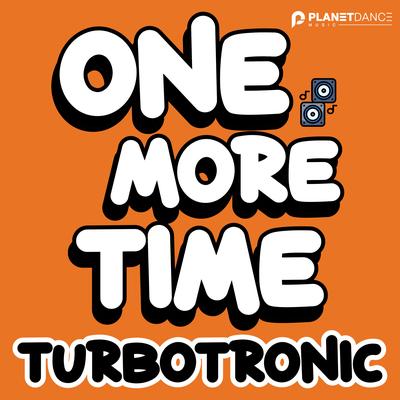 One More Time (Extended Mix) By Turbotronic's cover