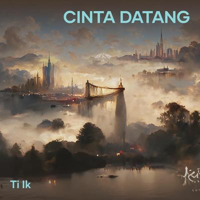 cinta datang's cover