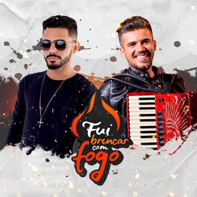 Fui brincar com fogo (feat. Luan Estilizado) By Luanzinho Moraes, Luan Estilizado's cover