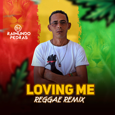 Loving Me (Reggae Remix)'s cover