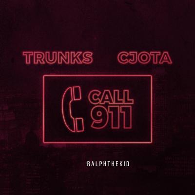Call 911 By Trunks, CJota's cover