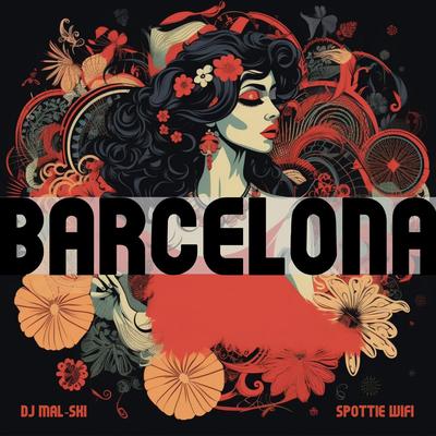 Barcelona By Spottie Wifi, DJ Mal-Ski, Proof of Party's cover