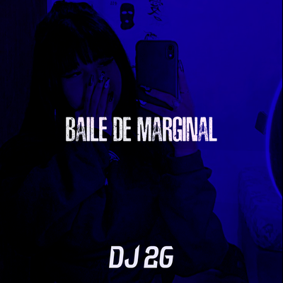 Baile de Marginal By DJ 2G's cover