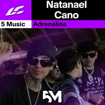 Adrenalina (Natanael Cano) By LC Music, 5 Music MX's cover