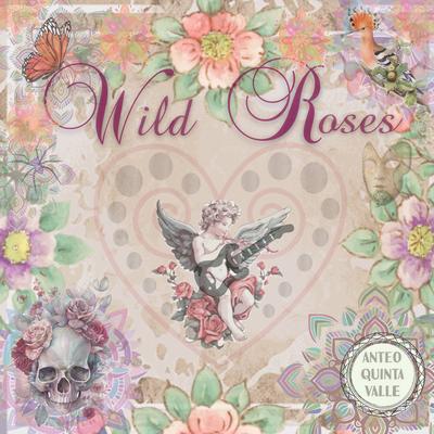 Wild Roses By Anteo Quintavalle's cover