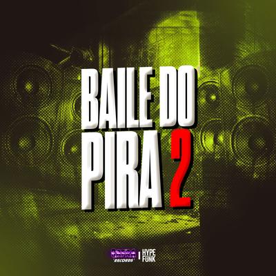 BAILE DO PIRA 2's cover