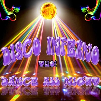 Disco Inferno Dance All Night Two's cover