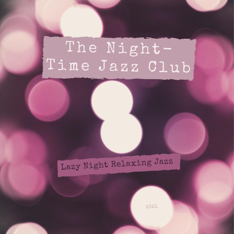 The Night-Time Jazz Club's avatar image