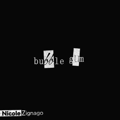 bubble gum [versión acústica] By Nicole Zignago's cover